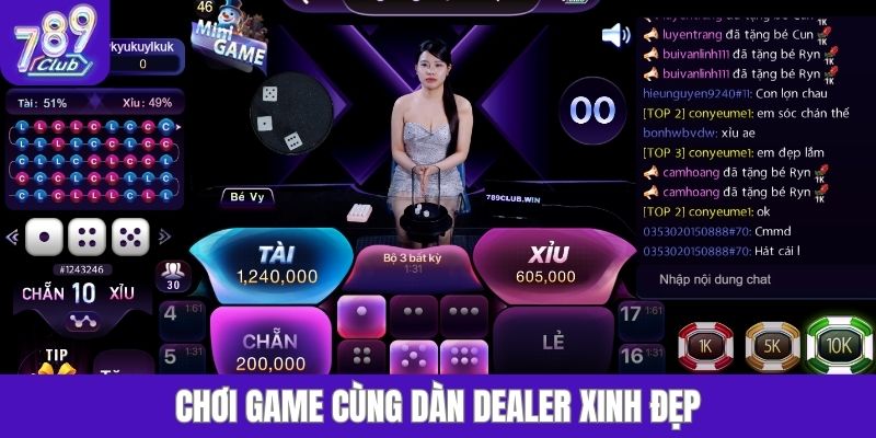 Chơi game cùng dàn dealer xinh đẹp